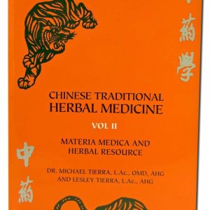 Chinese Traditional Herbal Medicine Vol.II Materia Medica and Herbal Resource