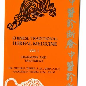 Chinese Traditional Herbal Medicine Volume I Diagnosis and Treatment