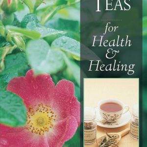 Herbal Teas for Health and Healing