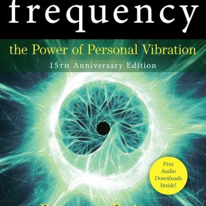 Frequency: The Power of Personal Vibration (15th Anniversary Edition) (Transformation Series)