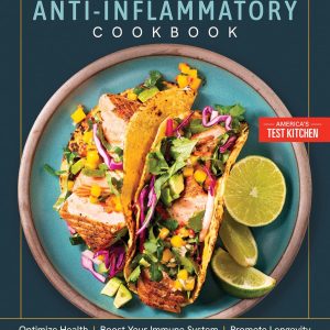 The Complete Anti-Inflammatory Cookbook: Optimize Health, Boost Your Immune System, Promote Longevity