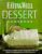The Eating Well Dessert Cookbook: 150 Recipes to Bring Dessert Back into Your Life