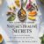 The Complete Guide to Nature’s Healing Secrets: Uncover Ancient Remedies and Natural Recipes for Lasting Well-Being